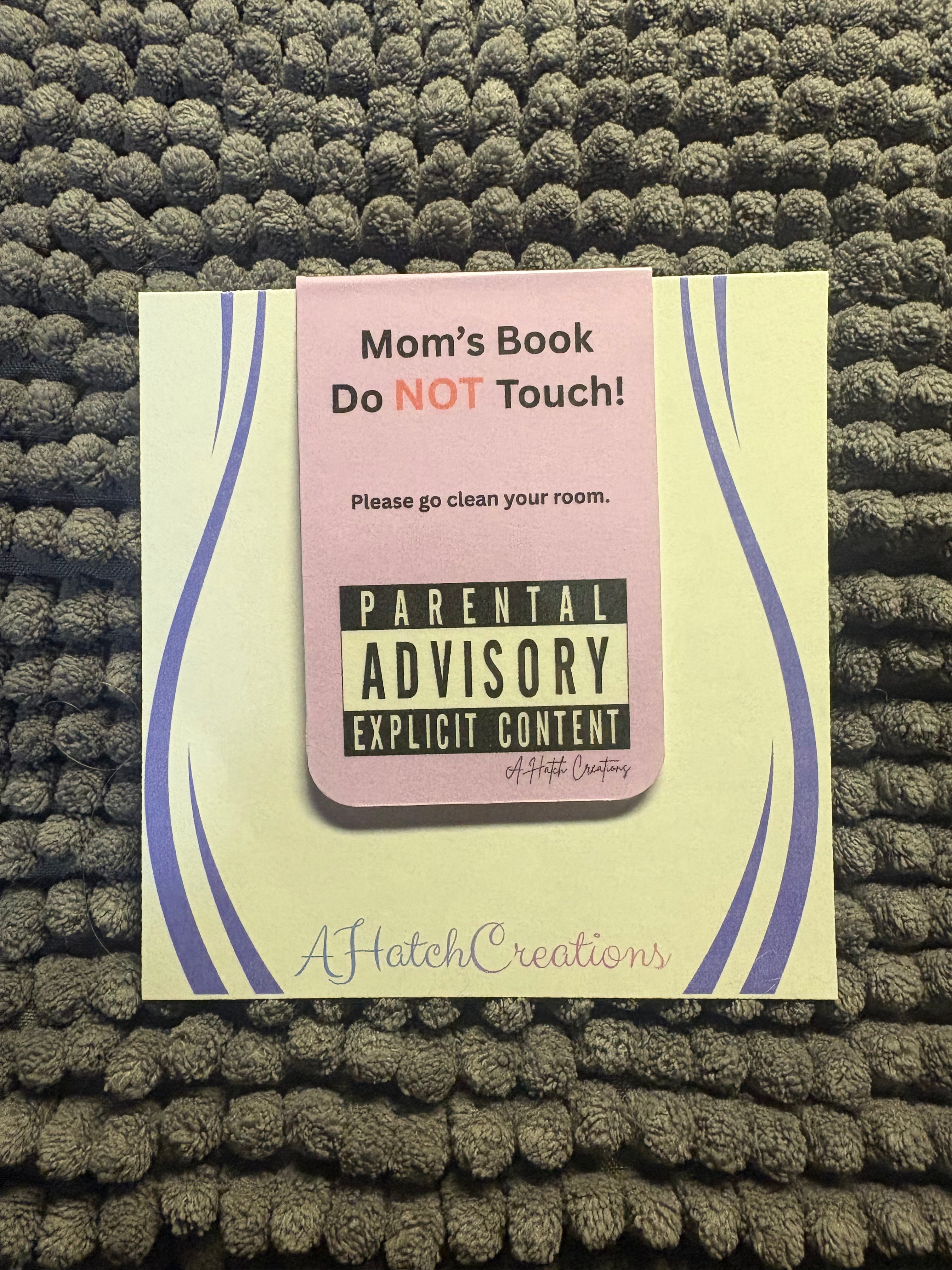 Mom’s Book Don’t Touch - please go clean your room
